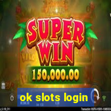 ok slots login